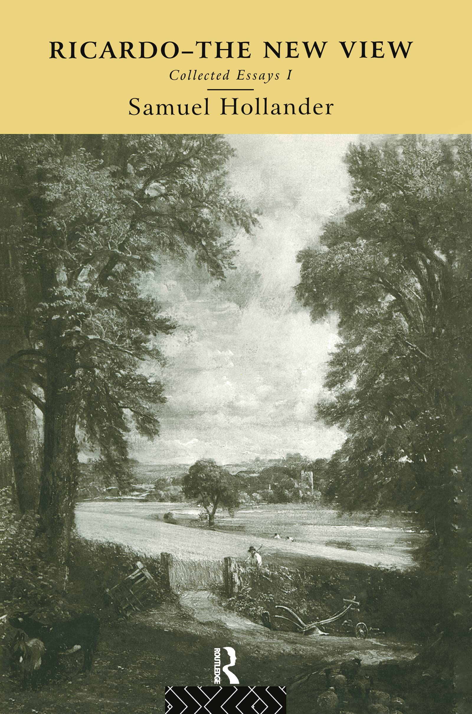 Ricardo - The New View: Collected Essays I (Collected Essay (Routledge))