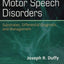 Motor Speech Disorders: Substrates, Differential Diagnosis, and Management
