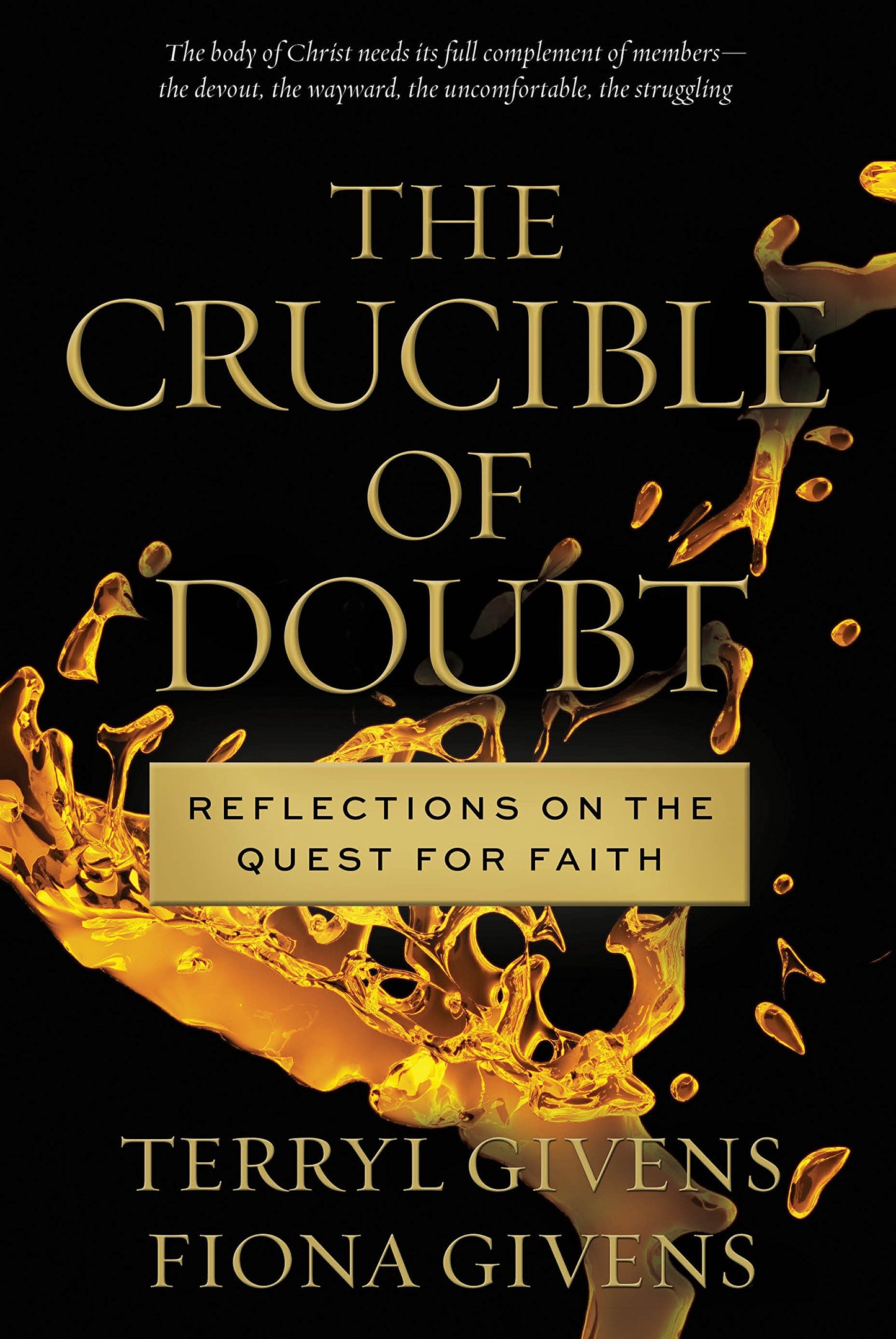 The Crucible of Doubt: Reflections On the Quest for Faith