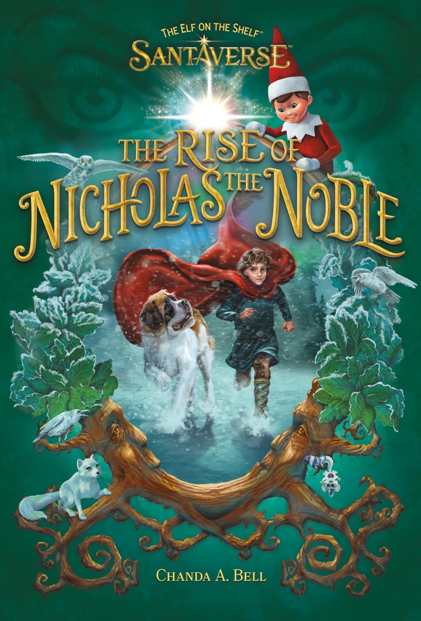 The Elf on the Shelf Santaverse: The Rise of Nicholas the Noble: A Magical Fantasy Christmas Tale about Santas Heroic Origins-Perfect for Middle Grade and Family Read-Aloud