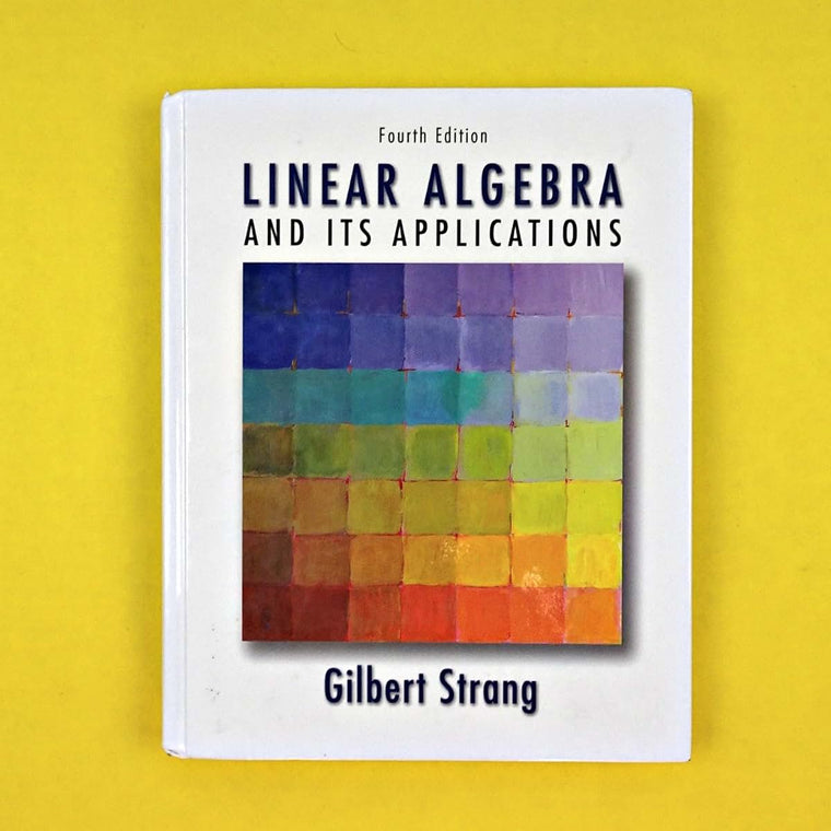 Linear Algebra and Its Applications, 4th Edition by Gilbert
