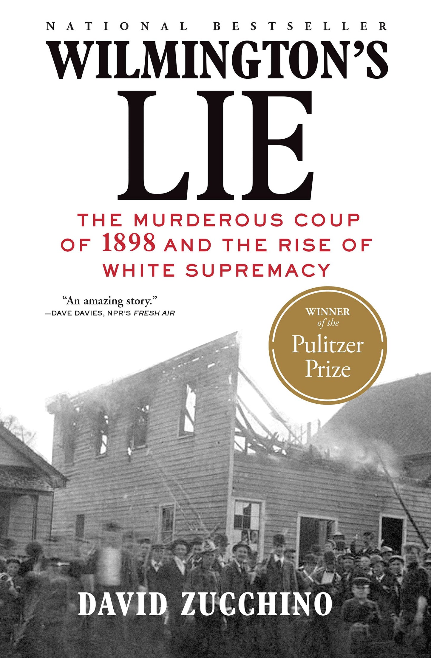 Wilmington's Lie (WINNER OF THE 2021 PULITZER PRIZE): The Mu