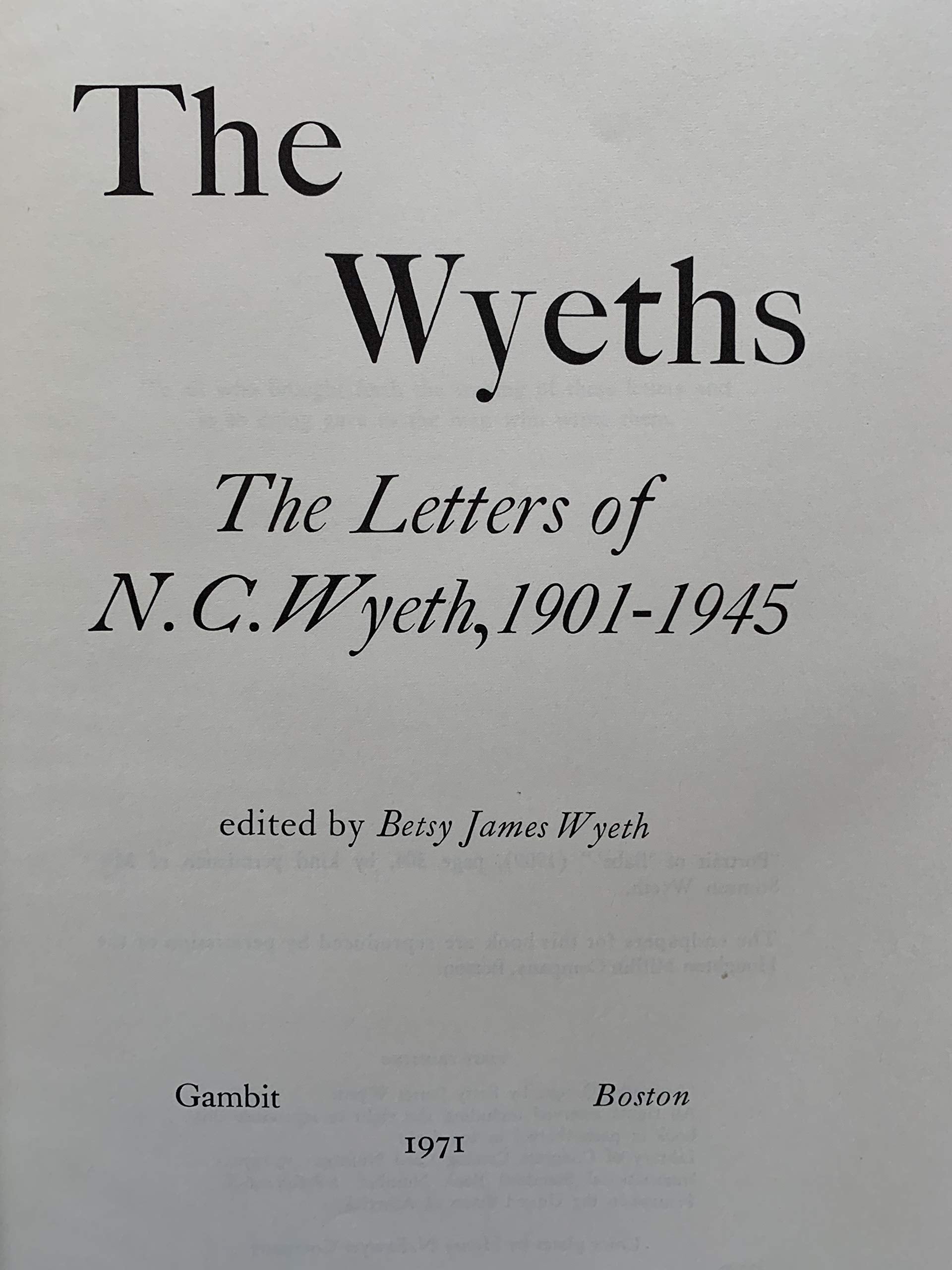 The Wyeths: The Letters of N. C. Wyeth, 1901-1945