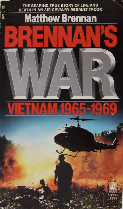 Brennan's War: Vietnam 1965-1969: Brennan's War: Vietnam 1965-1969