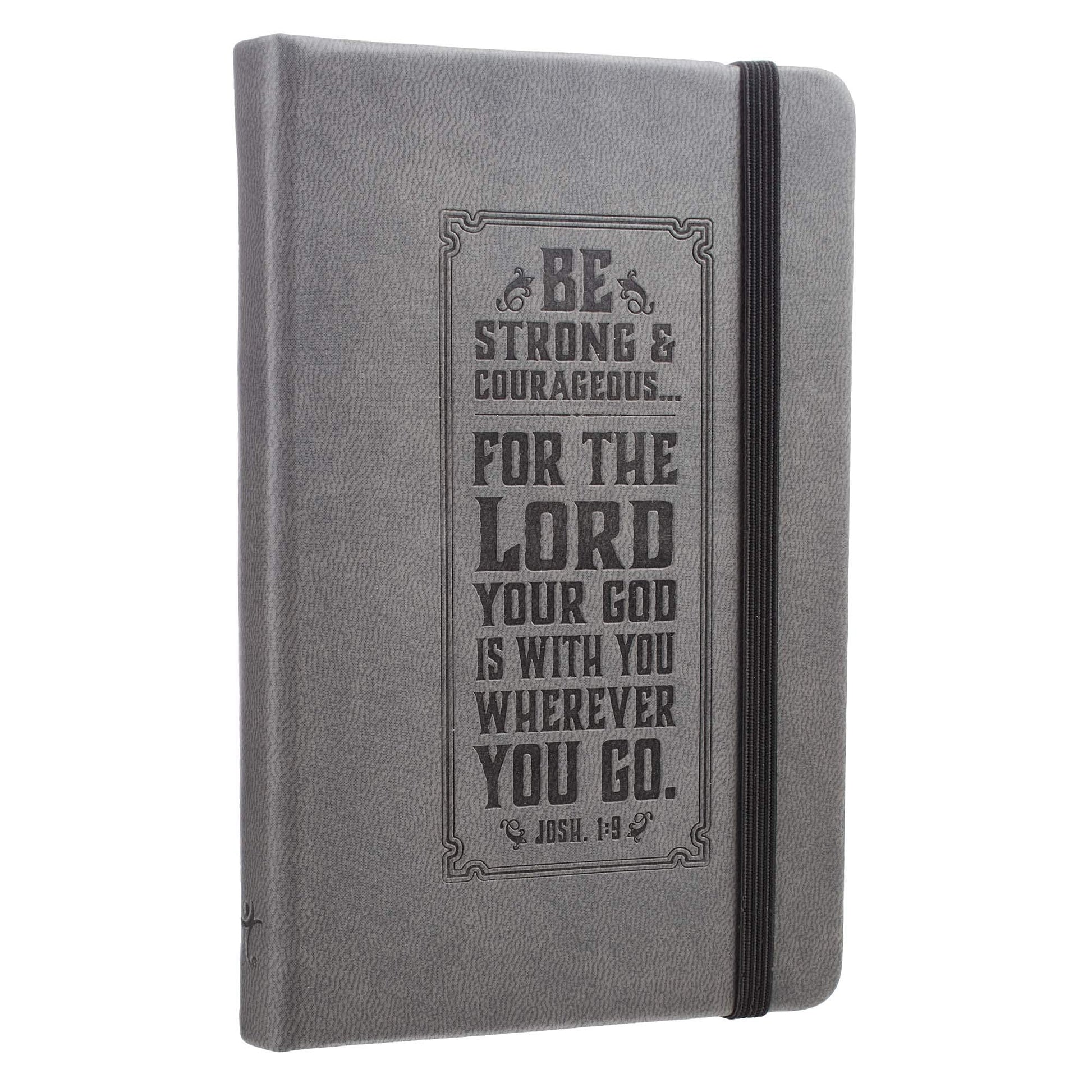 Be Strong Mini Hardcover Pocket Size LuxLeather Notebook with Elastic Closure in Gray - Joshua 1:9, 3.7" wide x 5.7" high