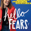 Hello, Fears: Crush Your Comfort Zone and Become Who You're Meant to Be (Motivational Self-Confidence Book for Women and Men)