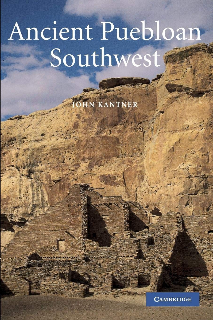 Ancient Puebloan Southwest (Case Studies in Early Societies, Series Number 5)