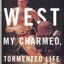 West by West: My Charmed, Tormented Life