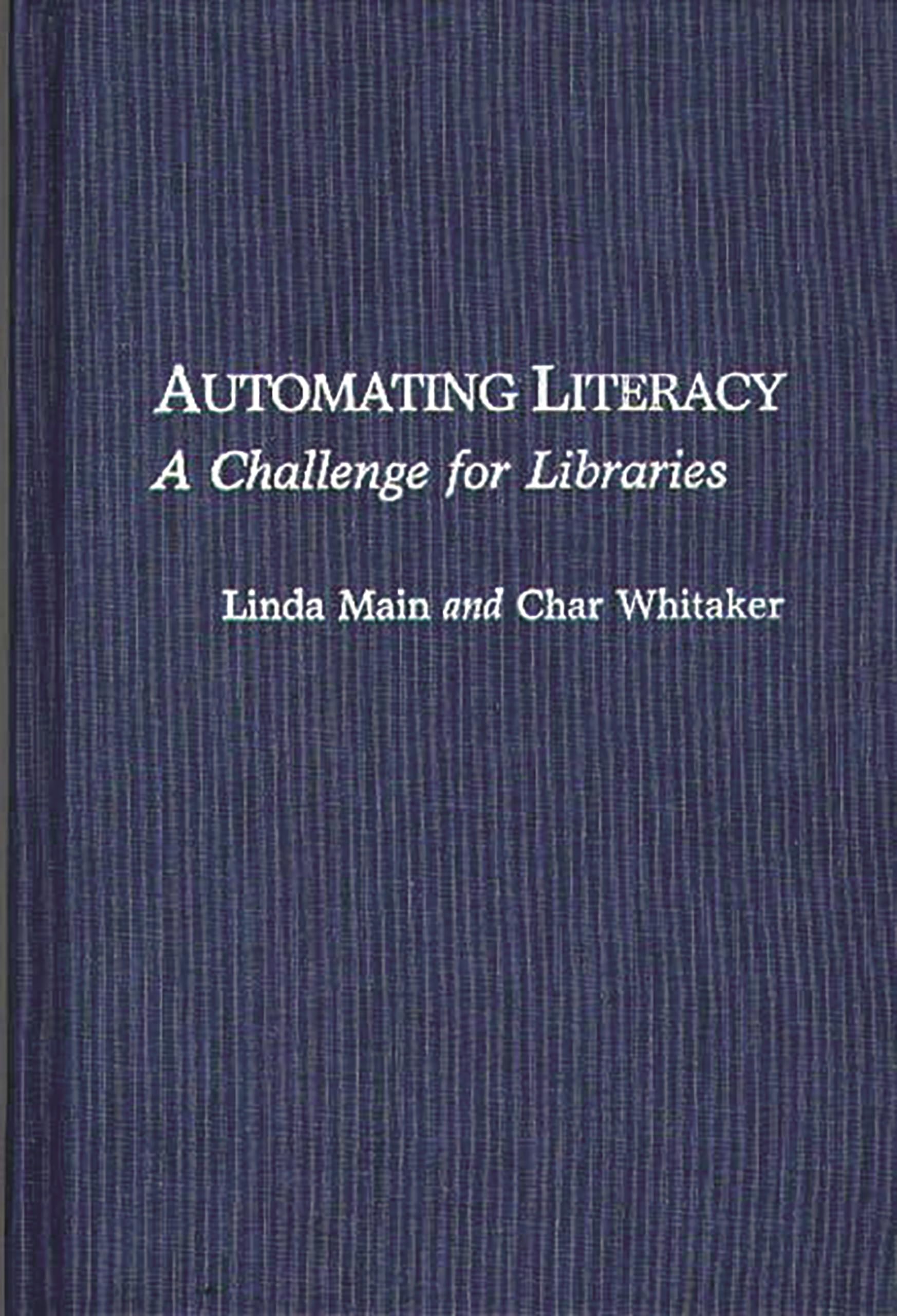 Automating Literacy: A Challenge for Libraries (New Directions in Information Management)