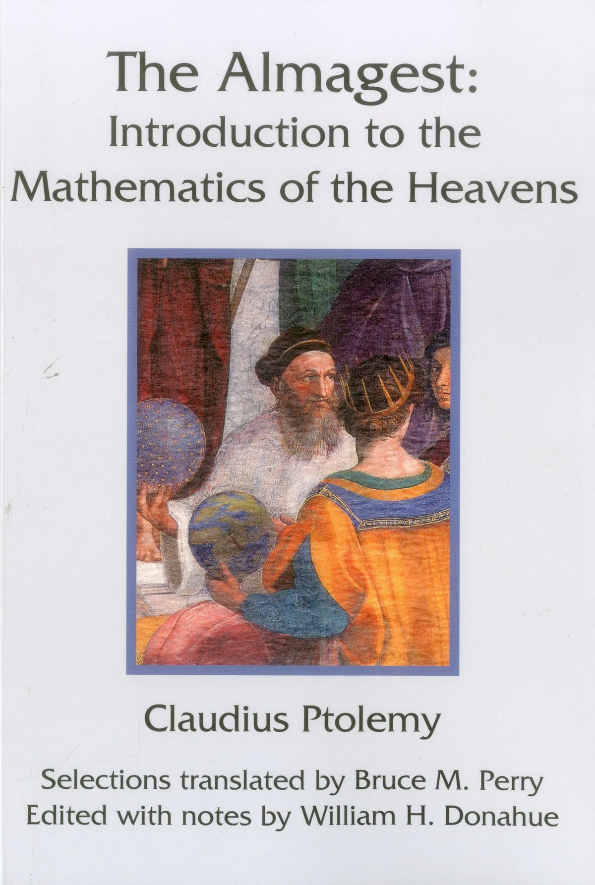 The Almagest: Introduction to the Mathematics of the Heavens