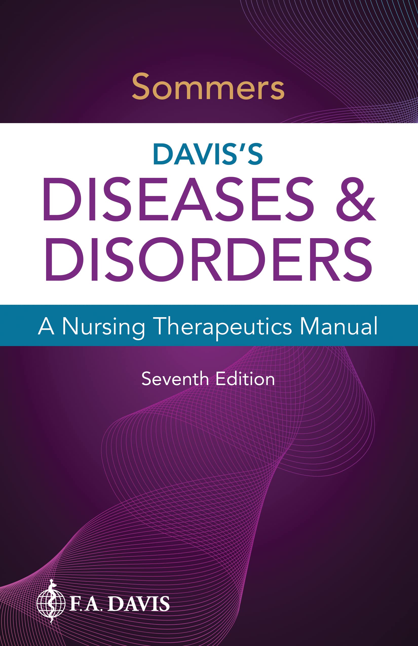 Davis's Diseases & Disorders: A Nursing Therapeutics Manual
