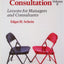 Process Consultation, Vol. 2: Lessons for Managers and Consultants (Addison-Wesley on Organizational Development Series)