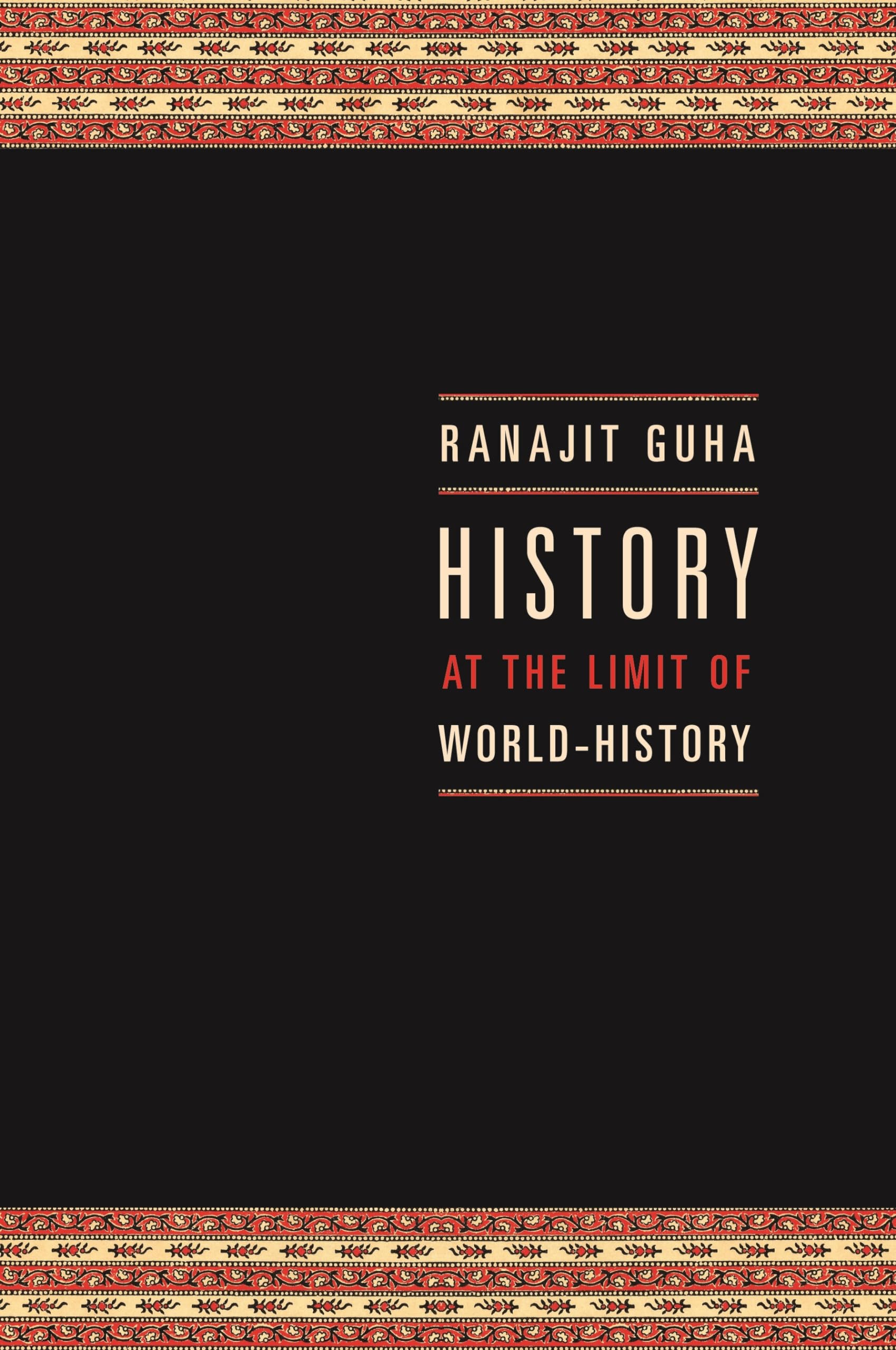 History at the Limit of World-History (Italian Academy Lectures)