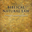 Biblical Natural Law: A Theocentric and Teleological Approach