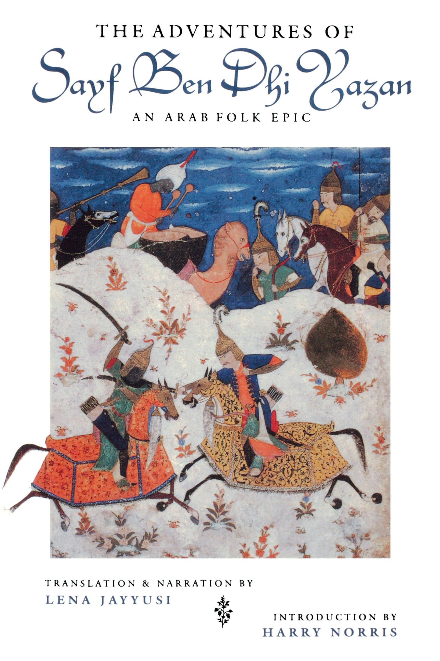 The Adventures of Sayf Ben Dhi Yazan: An Arab Folk Epic (Prota Book)