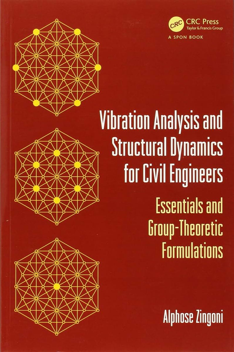 Vibration Analysis and Structural Dynamics for Civil Engineers: Essentials and Group-Theoretic Formulations