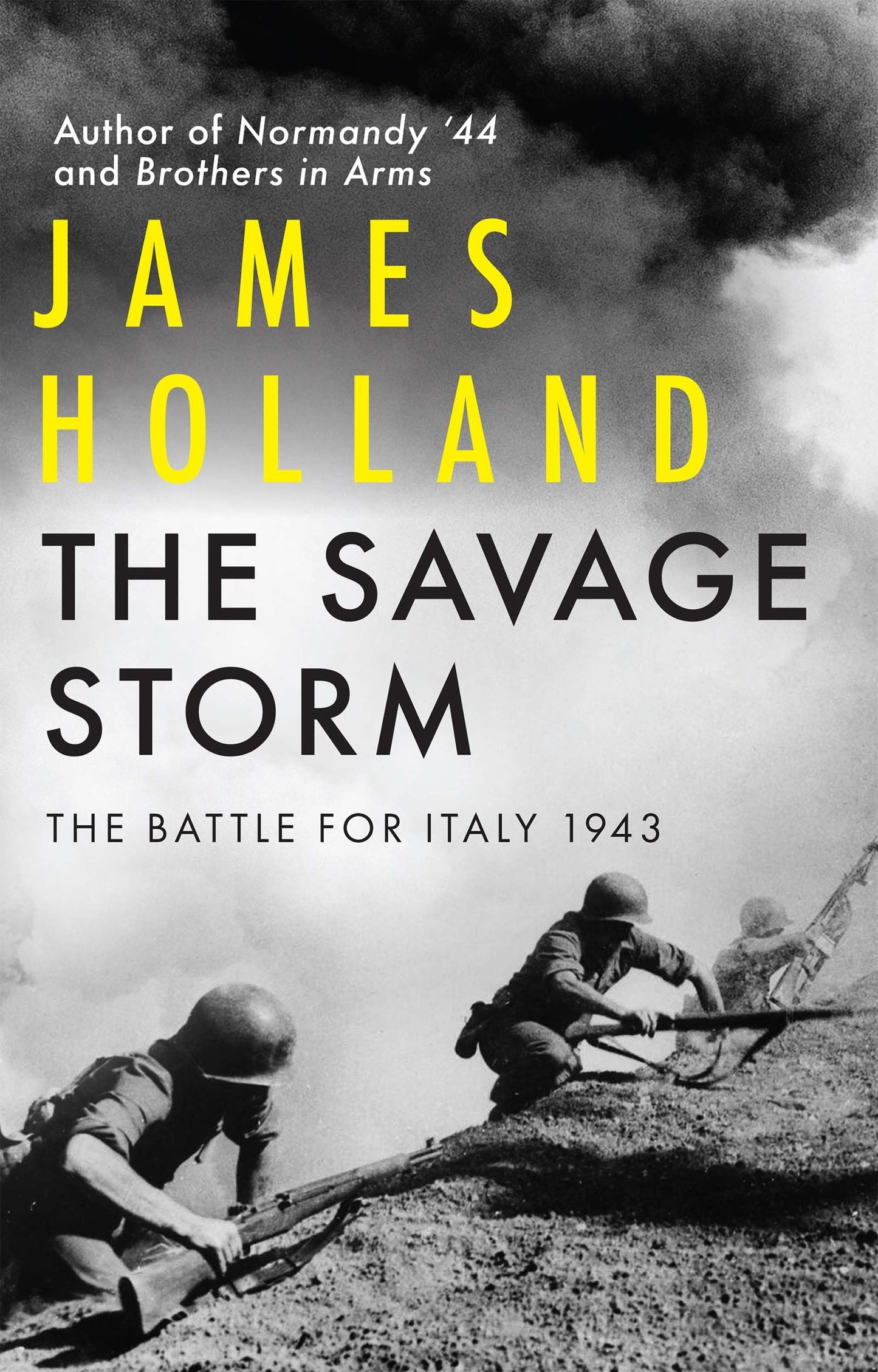 The Savage Storm: The Battle for Italy 1943 by Holland, Jame