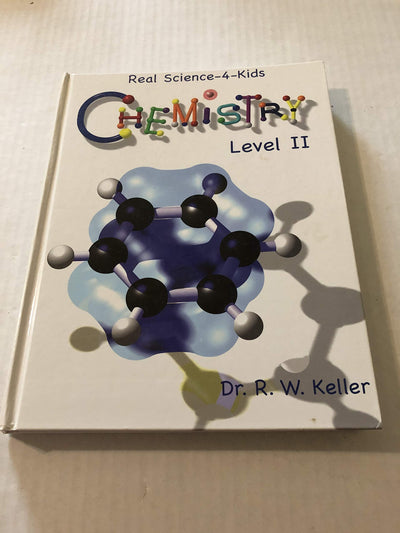 Real Science-4-Kids, Chemistry Level II, Student Textbook