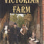 Victorian Farm: Rediscovering Forgotten Skills