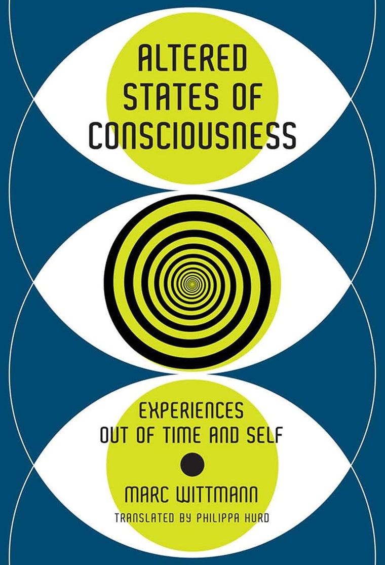 Altered States of Consciousness: Experiences Out of Time and Self (Mit Press)