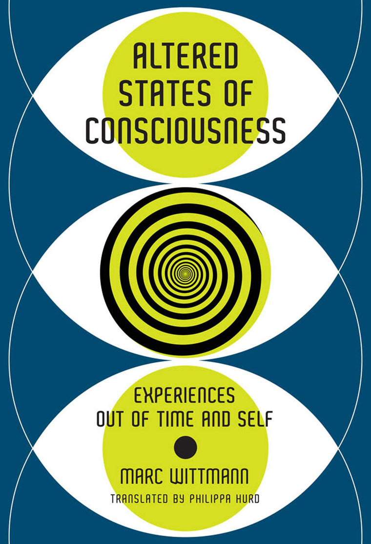 Altered States of Consciousness: Experiences Out of Time and Self (Mit Press)