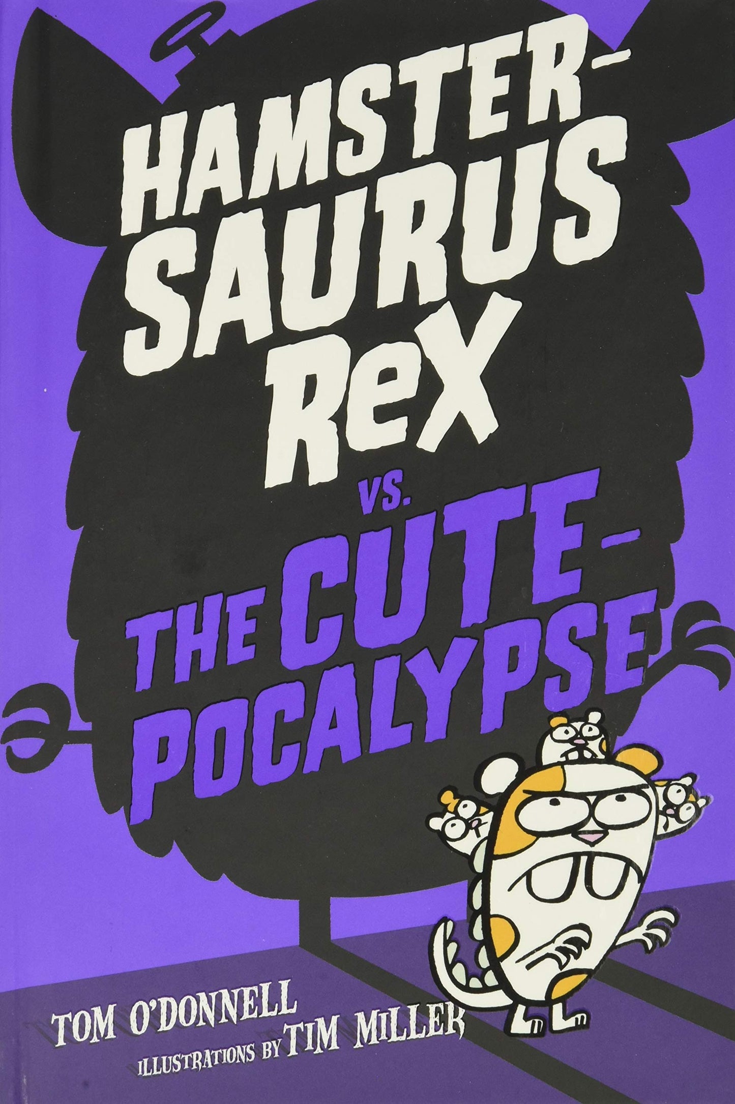 Hamstersaurus Rex vs. the Cutepocalypse (Hamstersaurus Rex, 4)