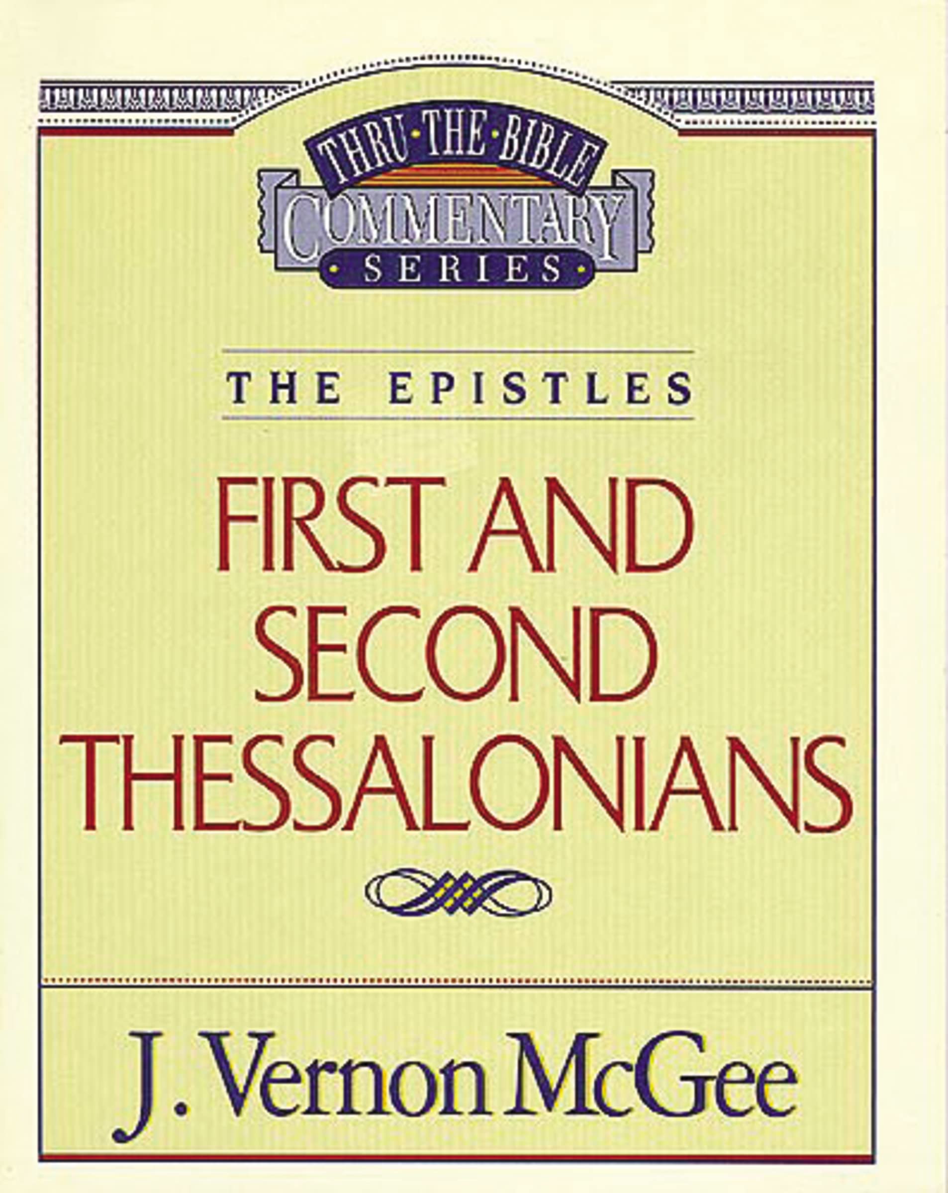 Thru the Bible Vol. 49: The Epistles (1 and 2 Thessalonians) (49)