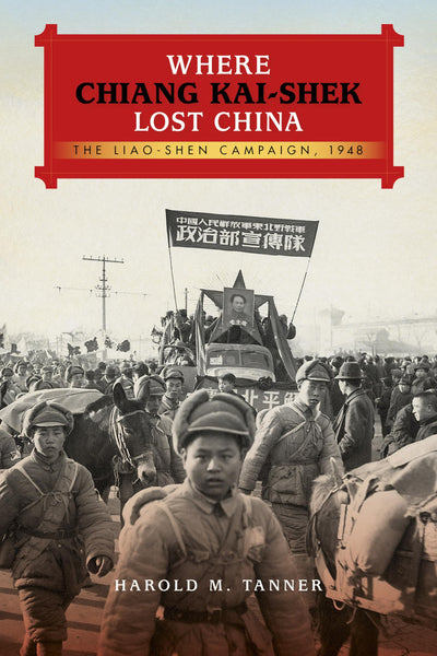Where Chiang Kai-shek Lost China: The Liao-Shen Campaign, 19