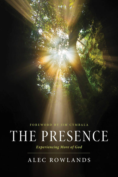 The Presence: Experiencing More of God