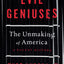 Evil Geniuses: The Unmaking of America: A Recent History