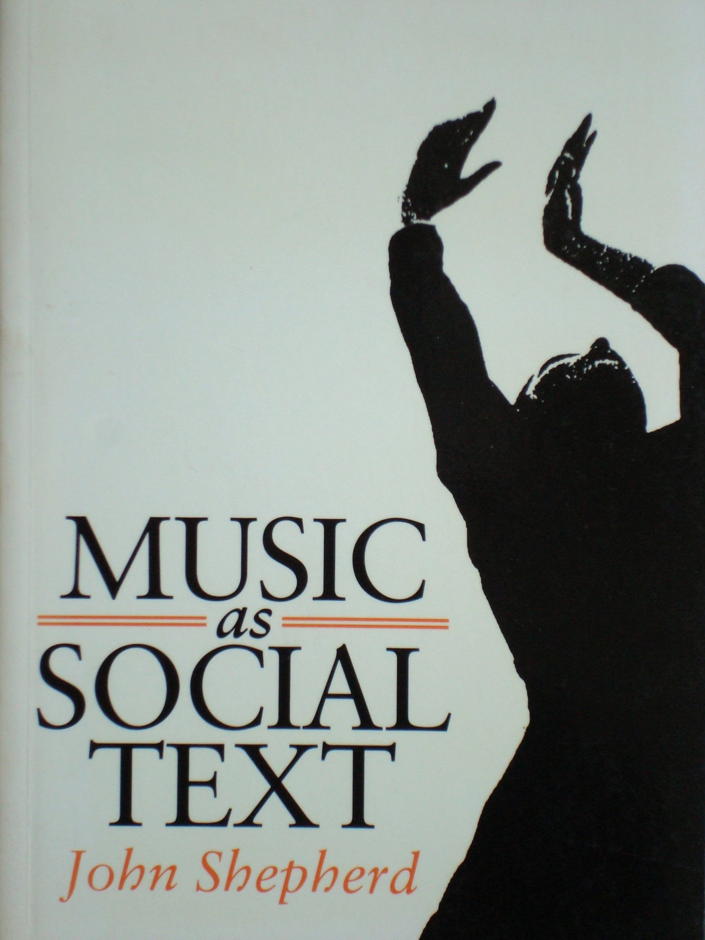 Music as Social Text by Shepherd, John