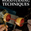 O'Donnell's Woodturning Techniques (Fox Chapel Publishing) Learn How to Make Bowls, Lamps, Goblets, Mushrooms, Boxes, and a Fruit Shape, Get Tips on Materials, Equipment, How to Store Timber, and More