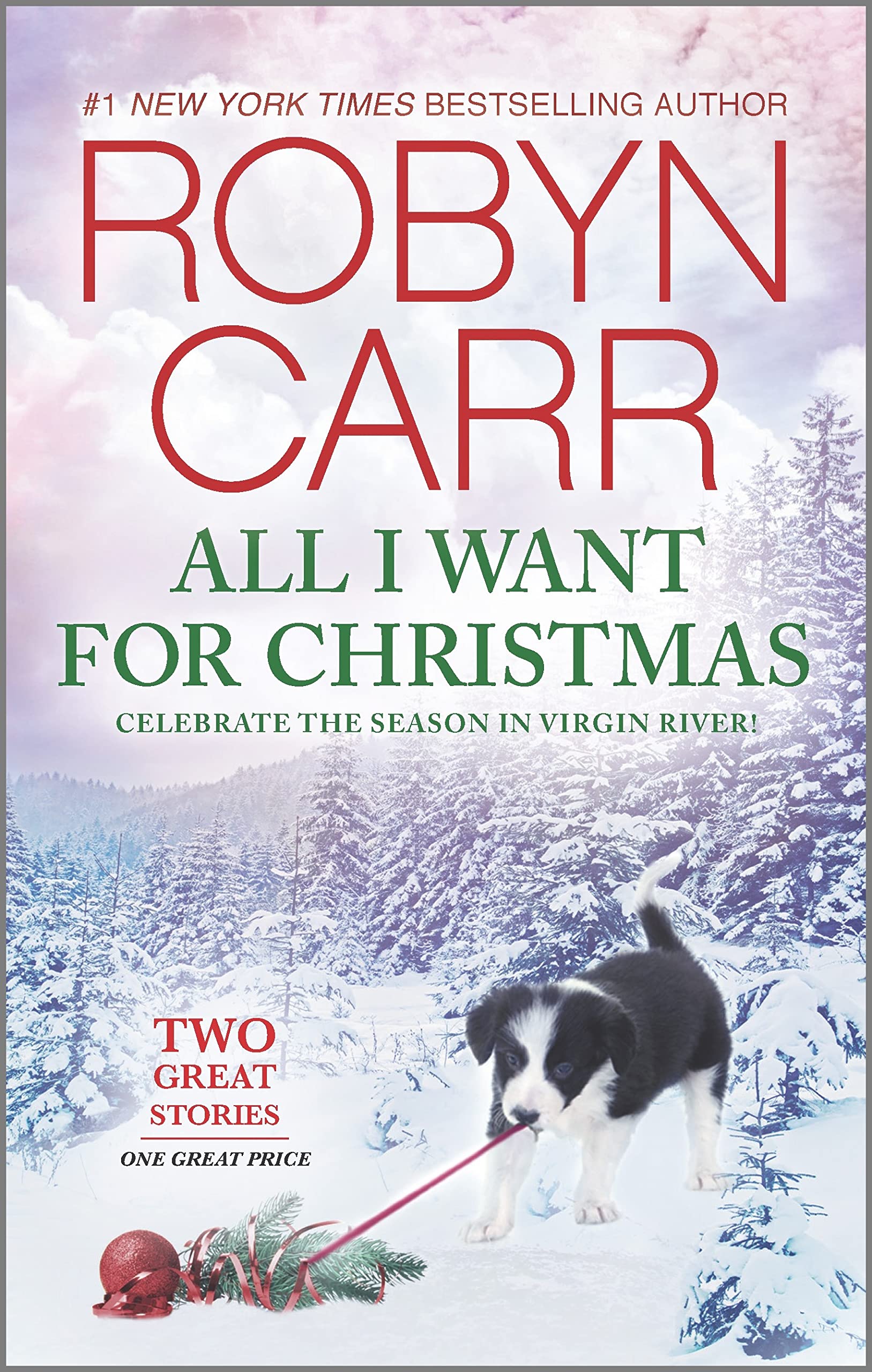 All I Want for Christmas: A Holiday Romance Anthology - A Heartwarming Collection of Virgin River Christmas Books (A Virgin River Novel)