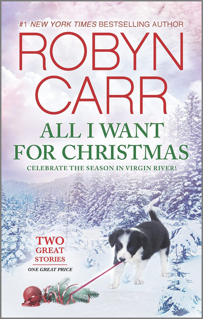 All I Want for Christmas: A Holiday Romance Anthology - A Heartwarming Collection of Virgin River Christmas Books (A Virgin River Novel)