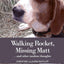 Walking Rocket, Missing Matt...and other random thoughts