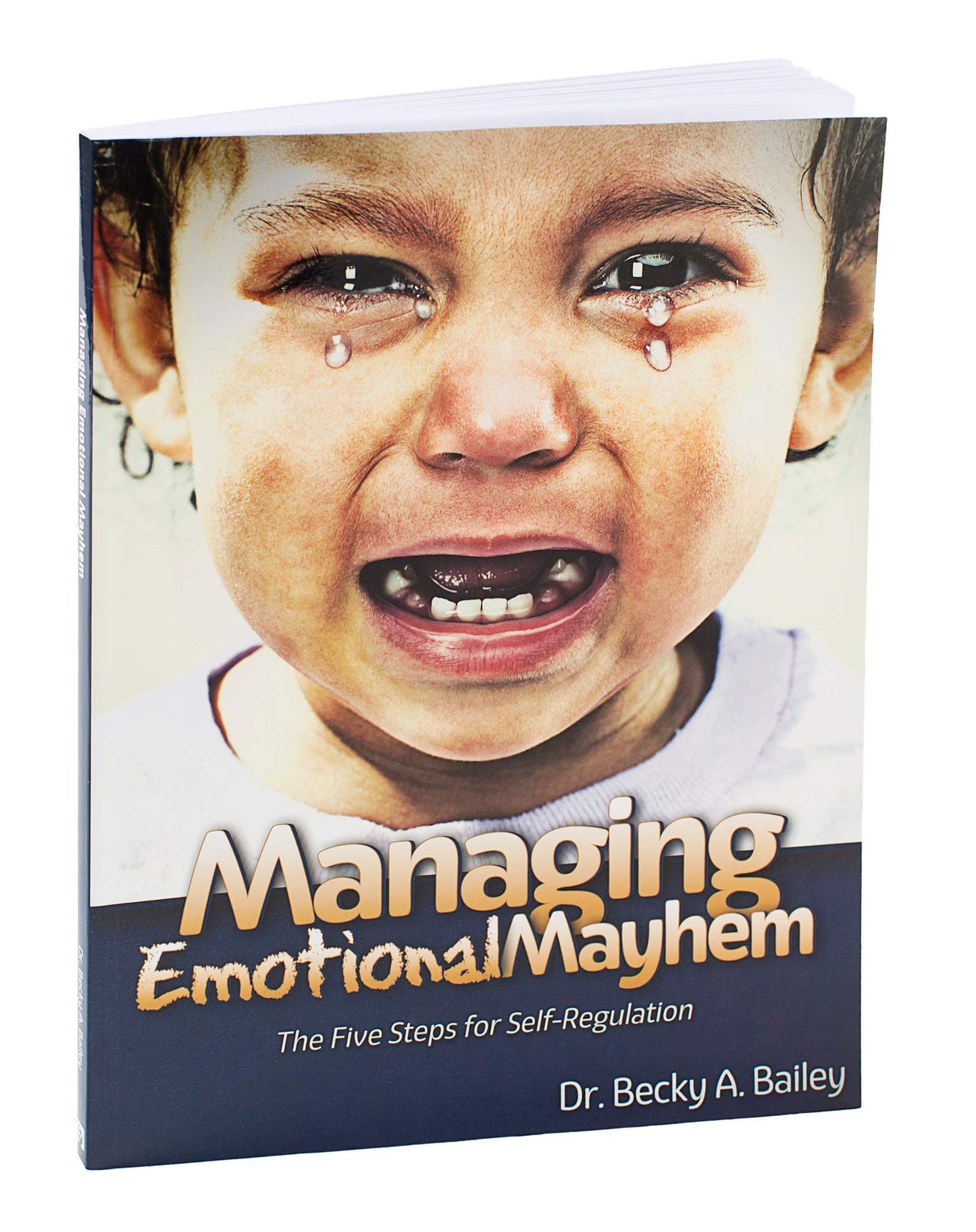 Managing Emotional Mayhem: The Five Steps for Self-Regulation
