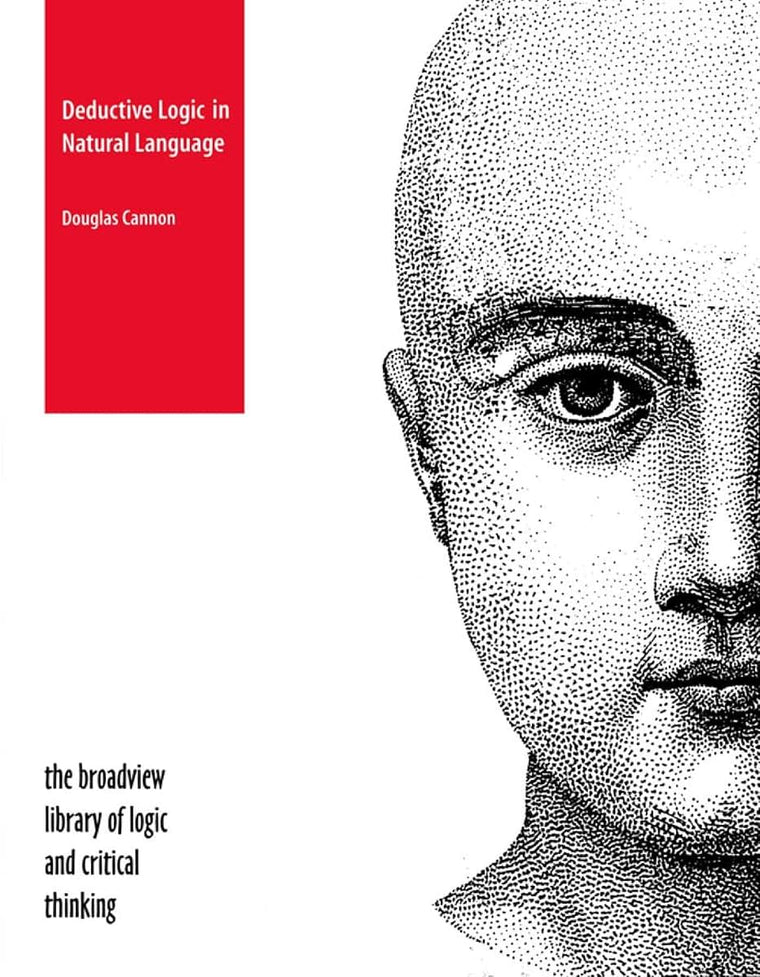 Deductive Logic in Natural Language (The Broadview Library of Logic and Critical Thinking)