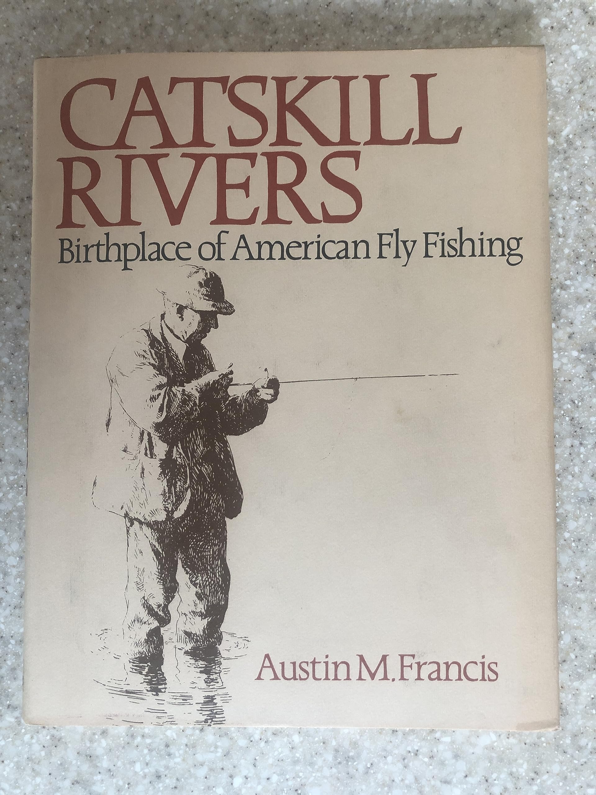 Catskill Rivers: Birthplace of American Fly Fishing