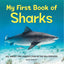 My First Book of Sharks: All About the Largest Fish in the Sea for Kids