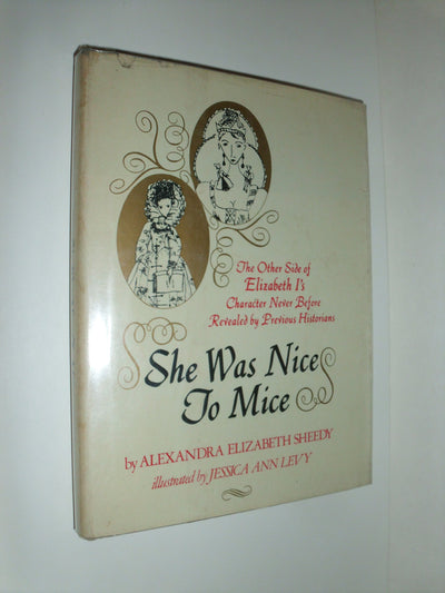 She Was Nice to Mice: The Other Side of Elizabeth I's Character Never Before Revealed by Previous Historians