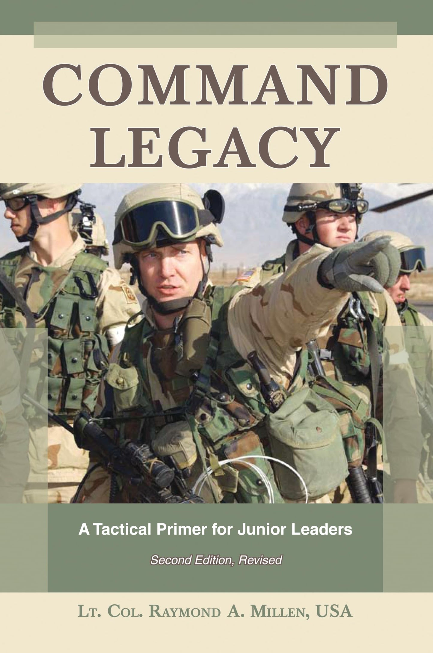 Command Legacy: A Tactical Primer for Junior Leaders, Second Edition, Revised