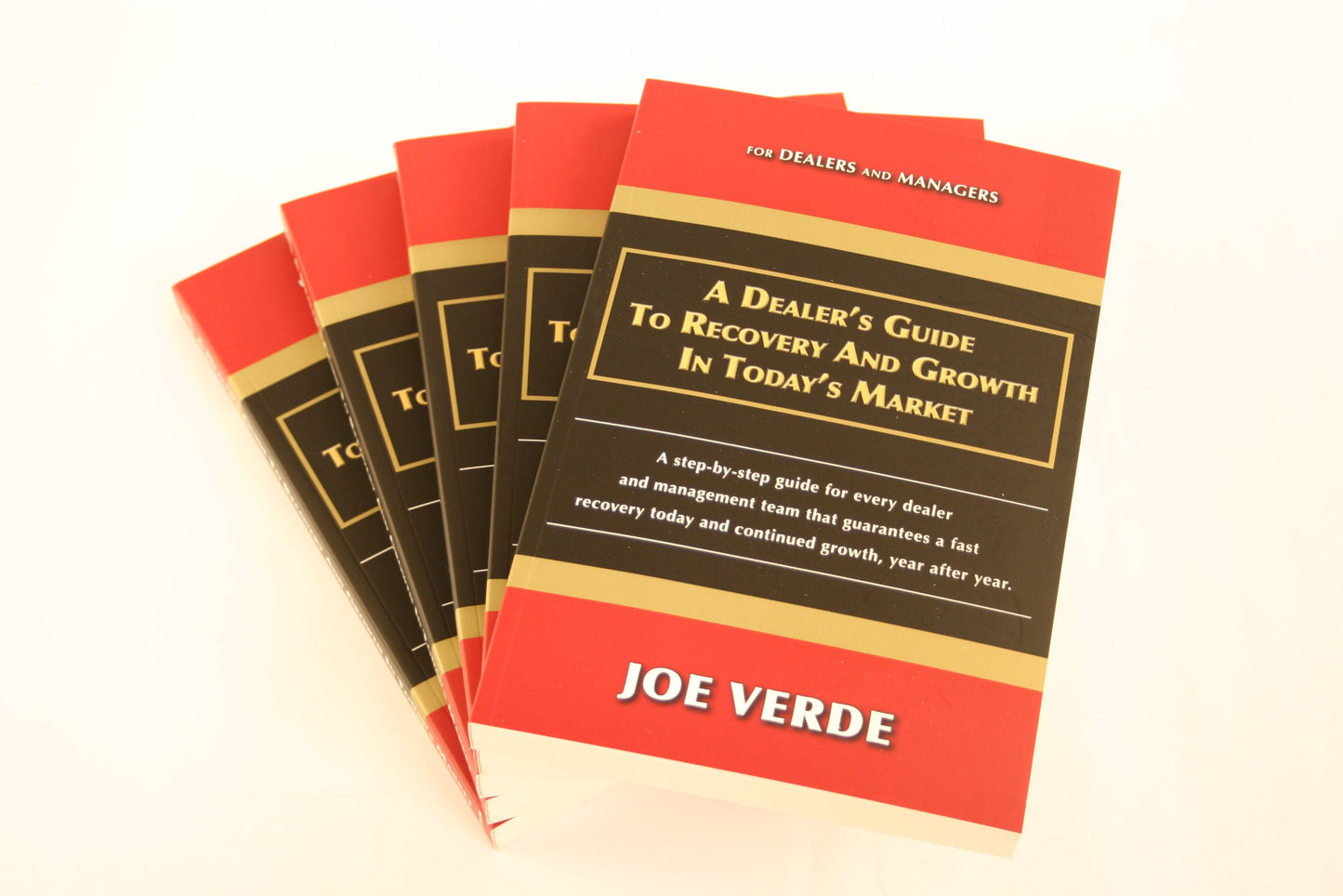 A Dealers Guide To Recovery And Growth In Todays Market by J