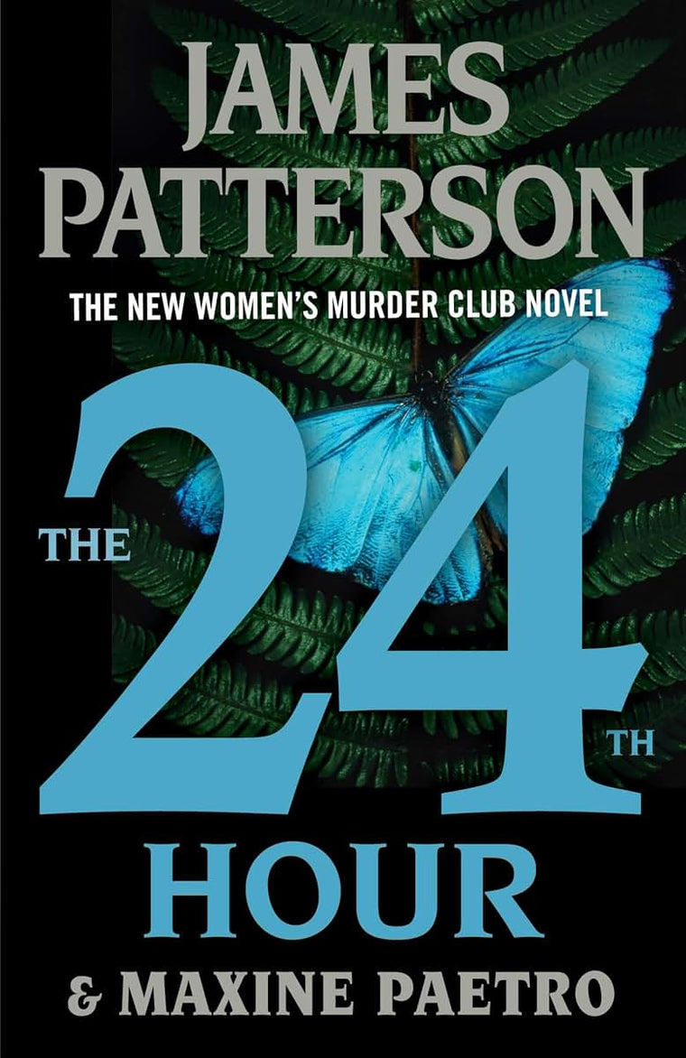 The 24th Hour: The New Women's Murder Club Thriller (Women's Murder Club Thrilsler)