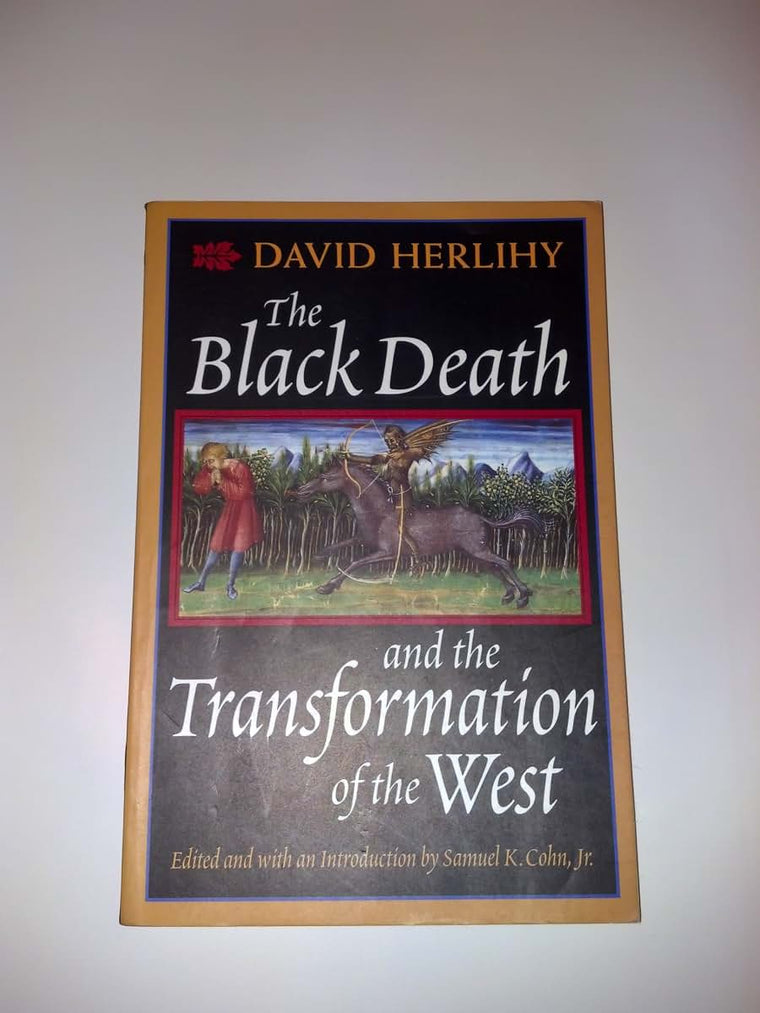 The Black Death and the Transformation of the West