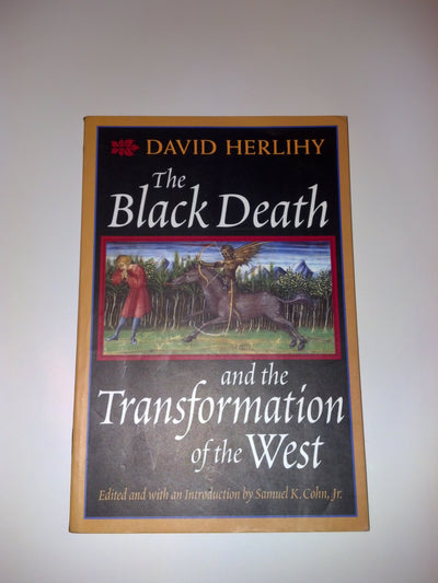 The Black Death and the Transformation of the West