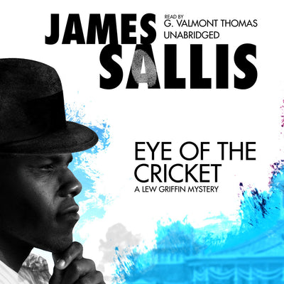 Eye of the Cricket: A Lew Griffin Mystery (Lew Griffin Mysteries (Audio))