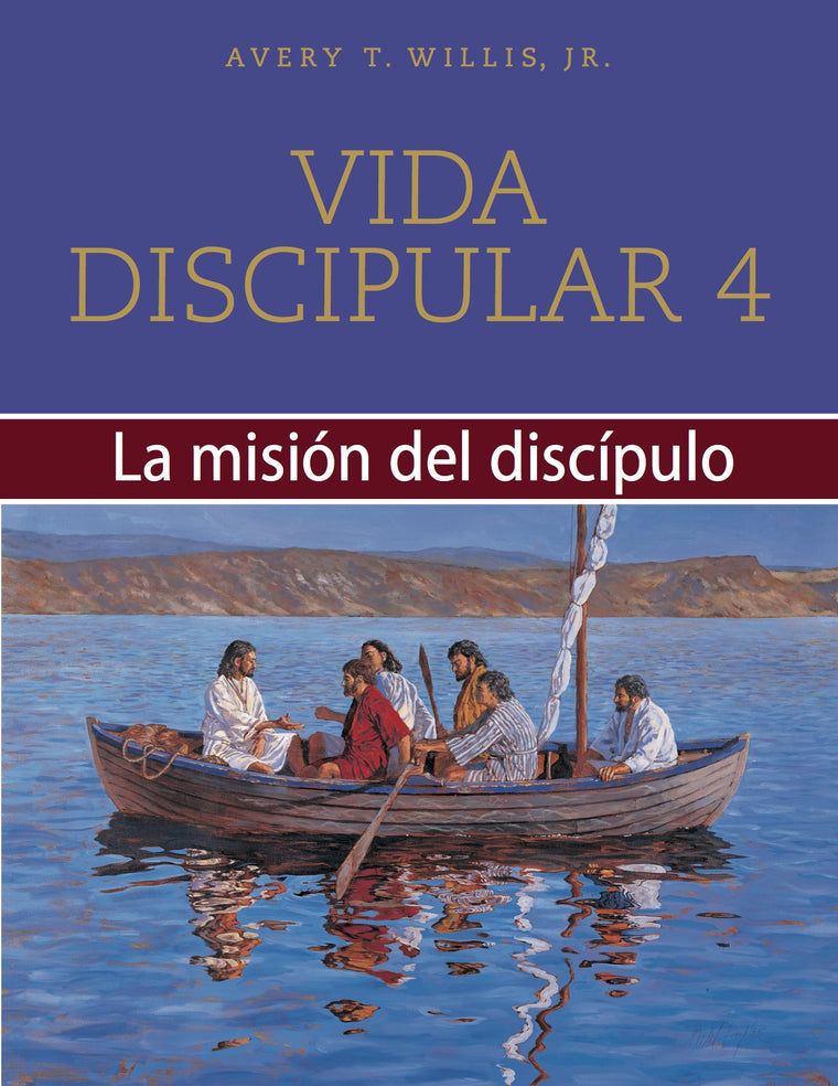 Vida discipular 4: La misin del discpulo (Volume 4) (Spanish Edition)