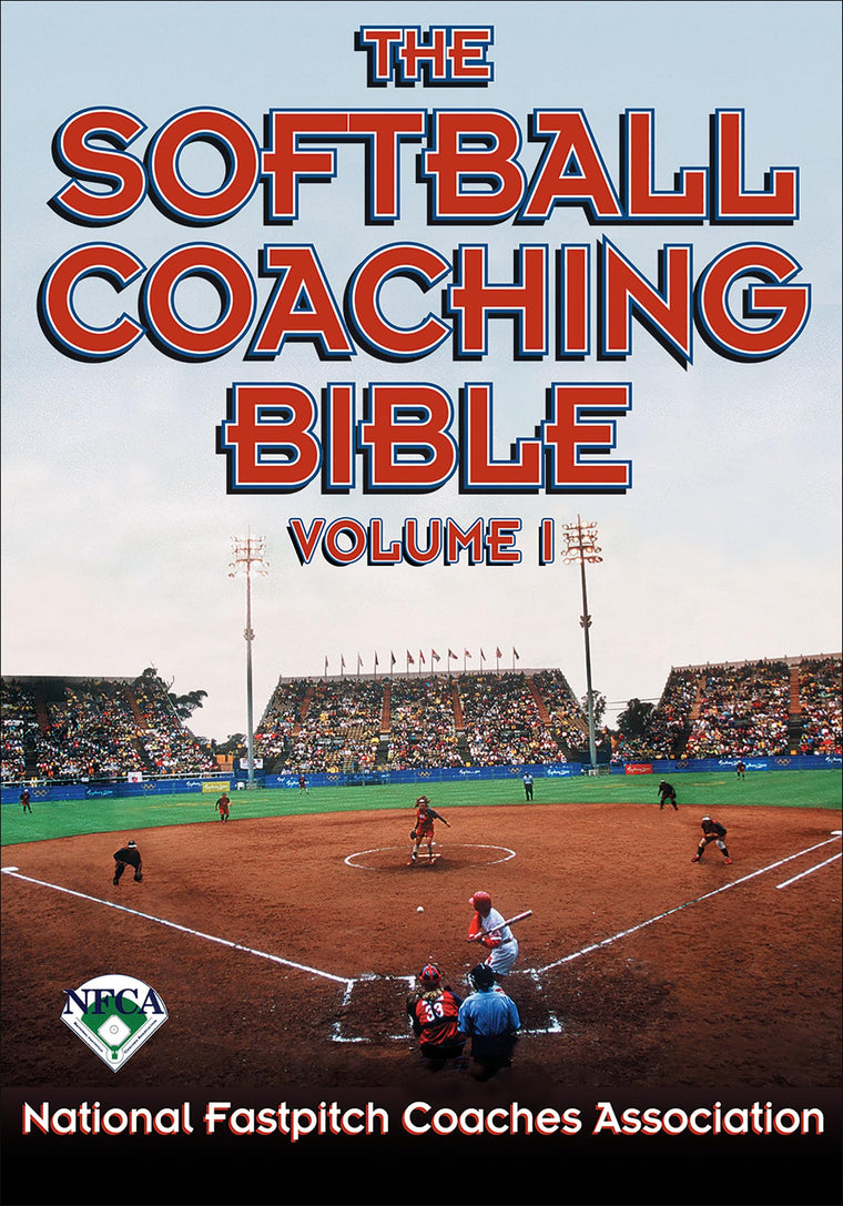 The Softball Coaching Bible, Volume I (The Coaching Bible)
