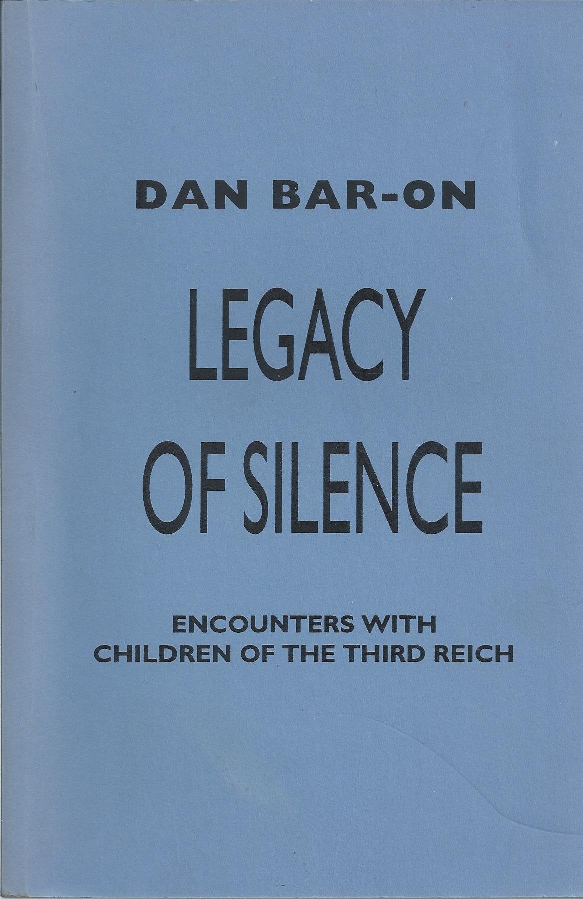 Legacy of Silence: Encounters with Children of the Third Reich
