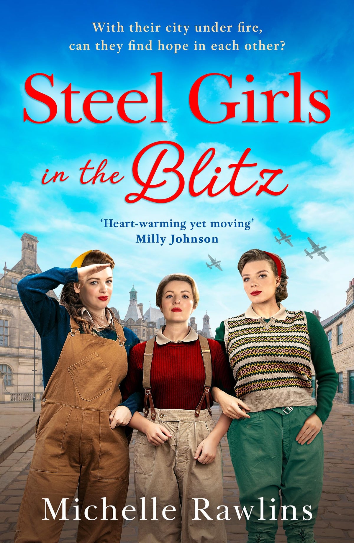 Steel Girls in the Blitz: A BRAND NEW heart-wrenching and emotional WWII saga, set in the Sheffield Blitz (The Steel Girls) (Book 5)
